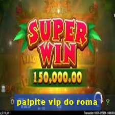 palpite vip do roma
